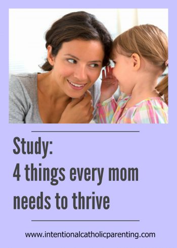 Study: 4 Things Every Mom Needs to Thrive