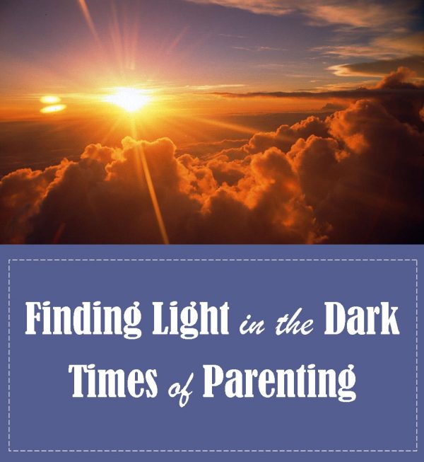 Finding Light in the Dark Times of Parenting