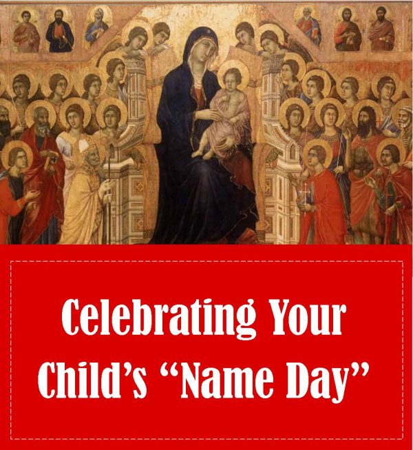 Celebrating Your Child’s “Name Day”