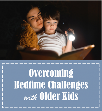 Overcoming Bedtime Challenges with Older Kids (Ep. 26)