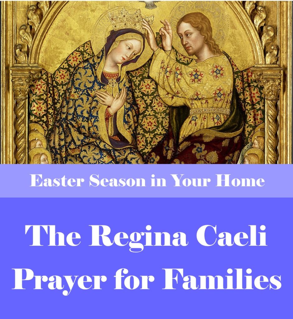 The Regina Caeli Prayer for Families - Intentional Catholic Parenting