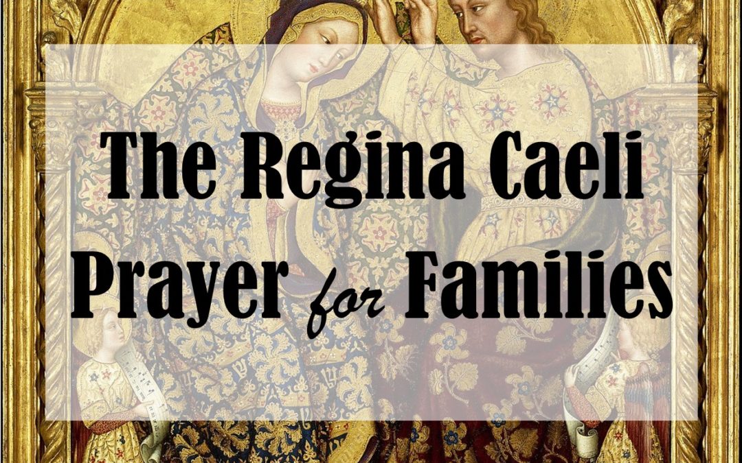 The Regina Caeli Prayer for Families