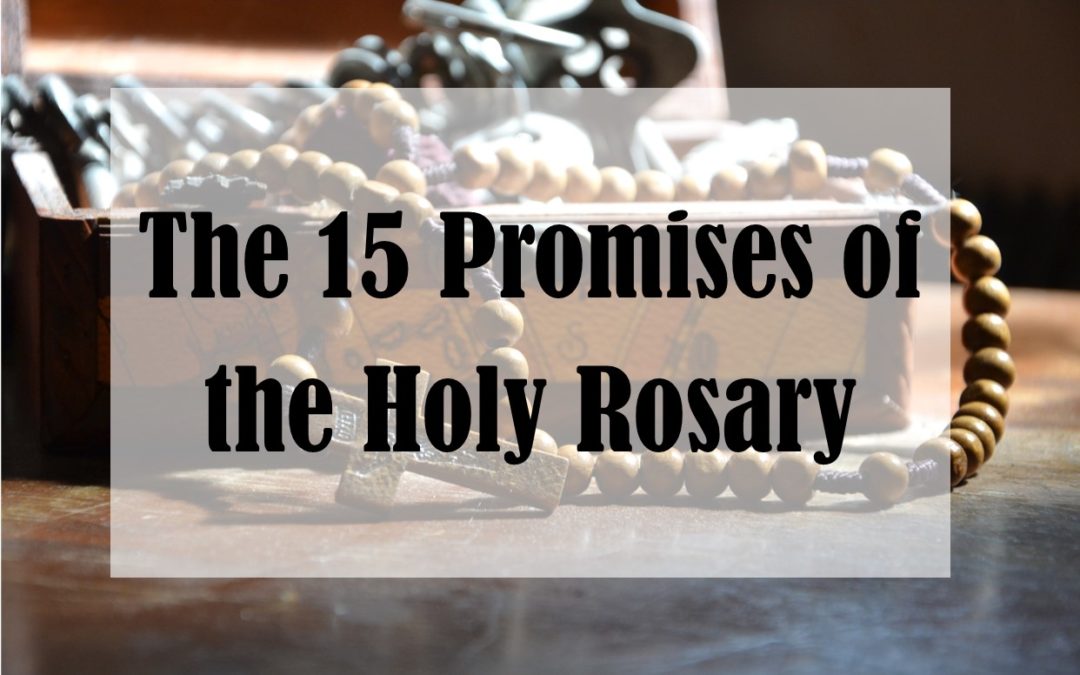 The 15 Promises of the Holy Rosary