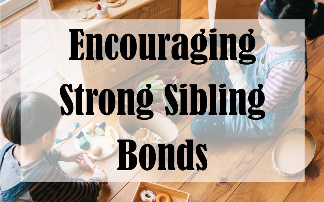 Encouraging Strong Sibling Bonds (Ep. 32)