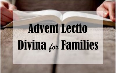 Advent Lectio Divina for Families (FREE RESOURCE)